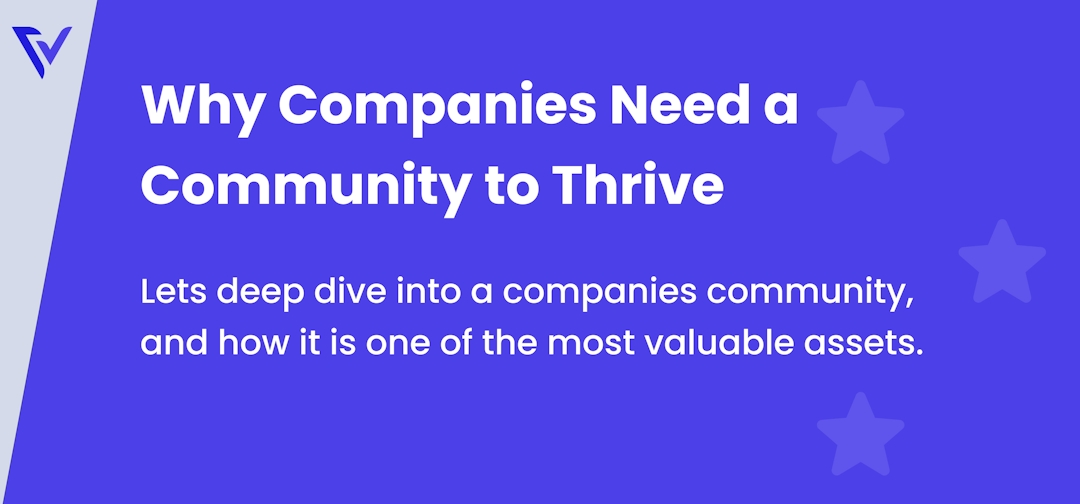 Why do companies need a community to thrive?